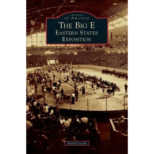 The Big E: Eastern States Exposition