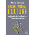 Organizational Culture: A Guide to Inclusive Transformation - Paperback