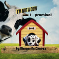 I'm Not a Cow, I Promise - Paperback