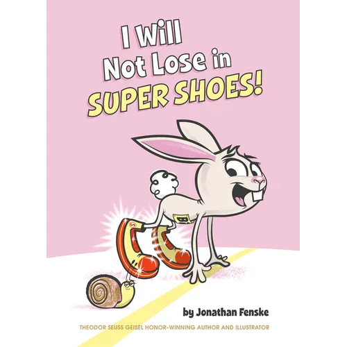 I Will Not Lose in Super Shoes! - Hardcover