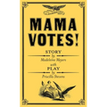 Mama Votes! - Paperback