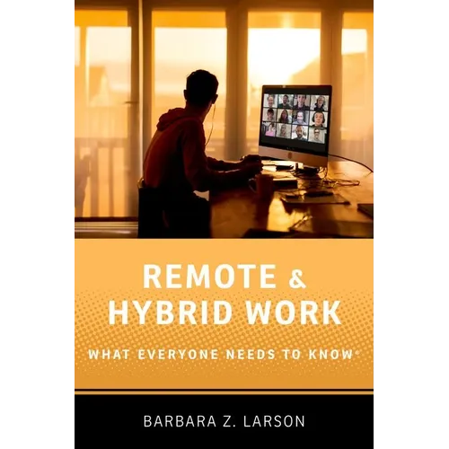 Remote and Hybrid Work: What Everyone Needs to Know(r) - Paperback