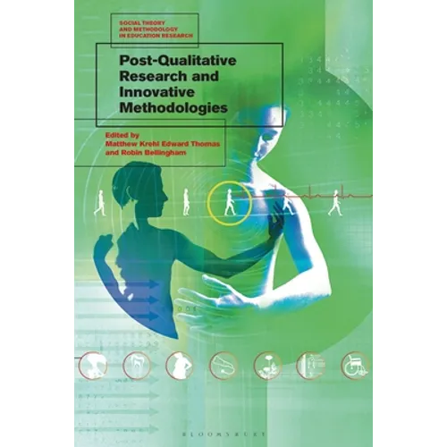 Post-Qualitative Research and Innovative Methodologies - Paperback