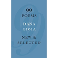 99 Poems: New & Selected - Paperback