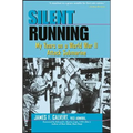 Silent Running: My Years on a World War II Attack Submarine - Paperback