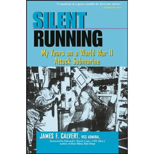Silent Running: My Years on a World War II Attack Submarine - Paperback