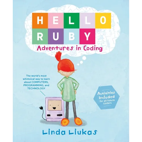 Hello Ruby: Adventures in Coding - Hardcover