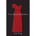 The Womb Rebellion - Paperback