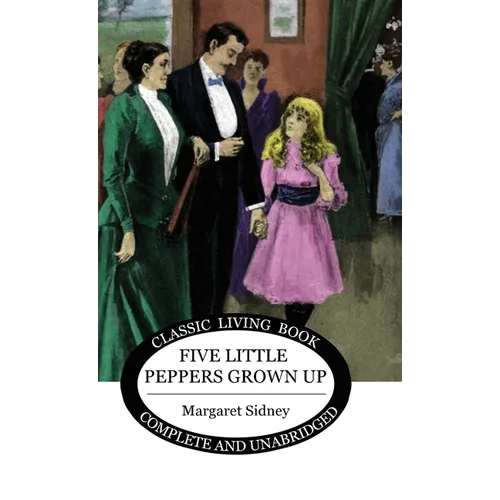 Five Little Peppers Grown Up - Hardcover