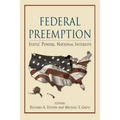 Federal Preemption: States' Powers, National Interests - Paperback
