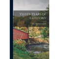Yester-years of Guilford