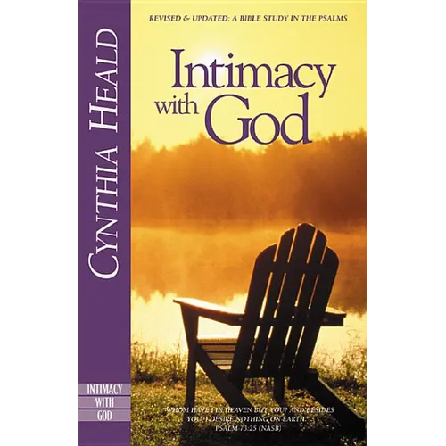 Intimacy with God: Revised and Updated: A Bible Study in the Psalms - Paperback
