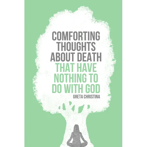 Comforting Thoughts about Death That Have Nothing to Do with God - Paperback
