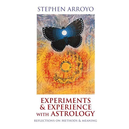 Experiments & Experience with Astrology: Reflections on Methods & Meaning - Paperback