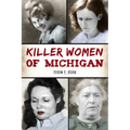Killer Women of Michigan - Paperback