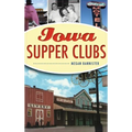 Iowa Supper Clubs - Hardcover