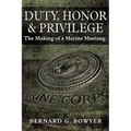 Duty, Honor & Privilege: The Making of a Marine Mustang