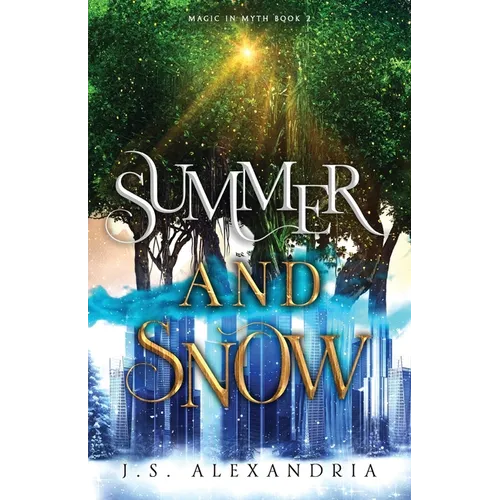 Summer and Snow: Magic in Myth #2 - Paperback