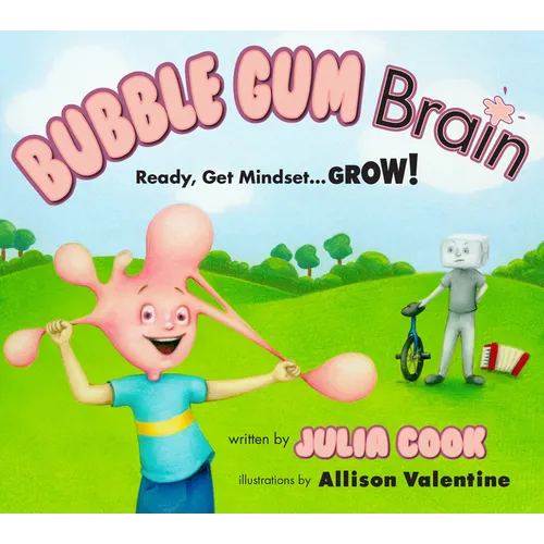 Bubble Gum Brain: Ready, Get Mindset...Grow! - Paperback