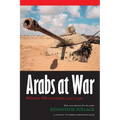 Arabs at War: Military Effectiveness, 1948-1991