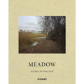 Nicholas Pollack: Meadow - Hardcover