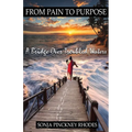 From Pain to Purpose: A Bridge Over Troubled Waters - Paperback