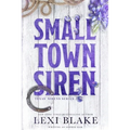 Small Town Siren: Texas Sirens Book 1 - Paperback