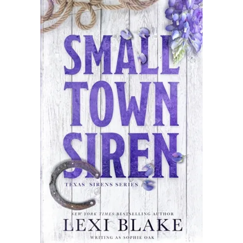 Small Town Siren: Texas Sirens Book 1 - Paperback