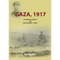 Gaza 1917: First Battle 26 March and Second Battle 19 April