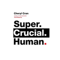 Super. Crucial. Human - Paperback