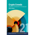 Crypto Crowds: Singularities and Multiplicities on the Blockchain - Paperback