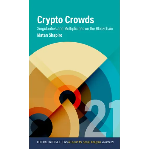 Crypto Crowds: Singularities and Multiplicities on the Blockchain - Paperback