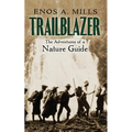 Trailblazer: The Adventures of a Nature Guide - Paperback