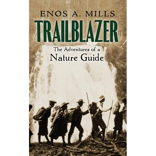 Trailblazer: The Adventures of a Nature Guide - Paperback
