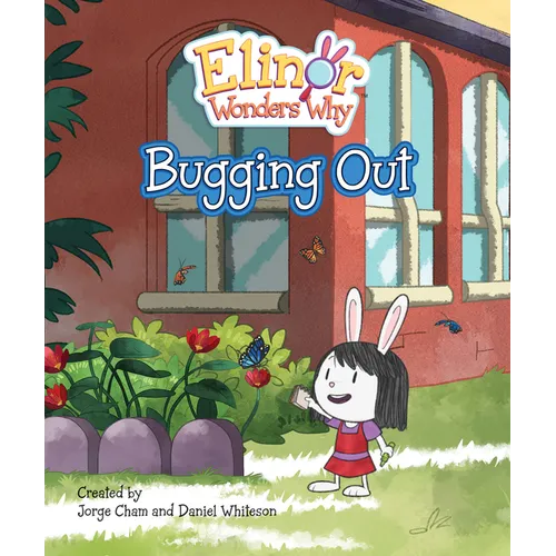 Elinor Wonders Why: Bugging Out - Hardcover