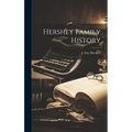 Hershey Family History - Hardcover