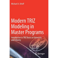 Modern Triz Modeling in Master Programs: Introduction to Triz Basics at University and Industry - Paperback