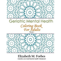 Geriatric Mental Health Coloring Book for Adults - Paperback