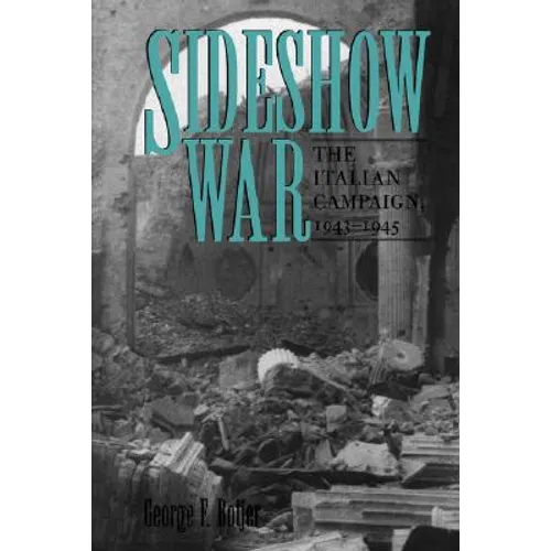 Sideshow War: The Italian Campaign, 1943-1945