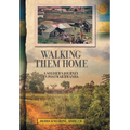 Walking Them Home: A Soldier's Journey in Postwar Rwanda
