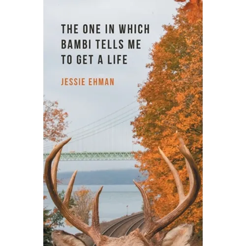 The One In Which Bambi Tells Me To Get A Life - Paperback