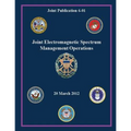 Joint Electromagnetic Spectrum Management Operations (Joint Publication 6-01)