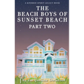 The Beach Boys of Sunset Beach Part Two - Paperback
