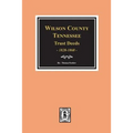 Wilson County, Tennessee Trust Deed Books EE-NN, 1828-1868.