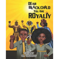 Dear Black Child You Are Royalty - Paperback