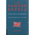 Those Damned Rebels - Paperback