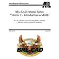 BRL-CAD Tutorial Series: Volume II: Introduction to MGED