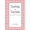 Cooking is Terrible - Paperback