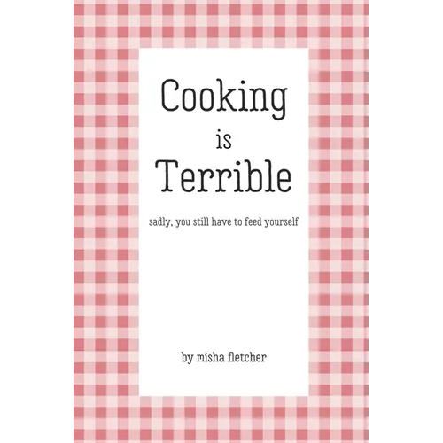 Cooking is Terrible - Paperback