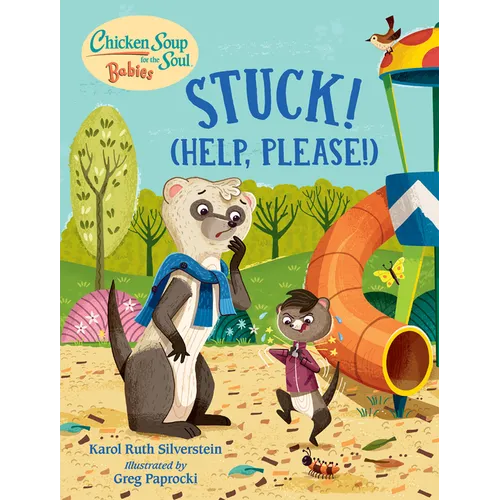 Chicken Soup for the Soul Babies: Stuck! (Help Please!) - Board Book